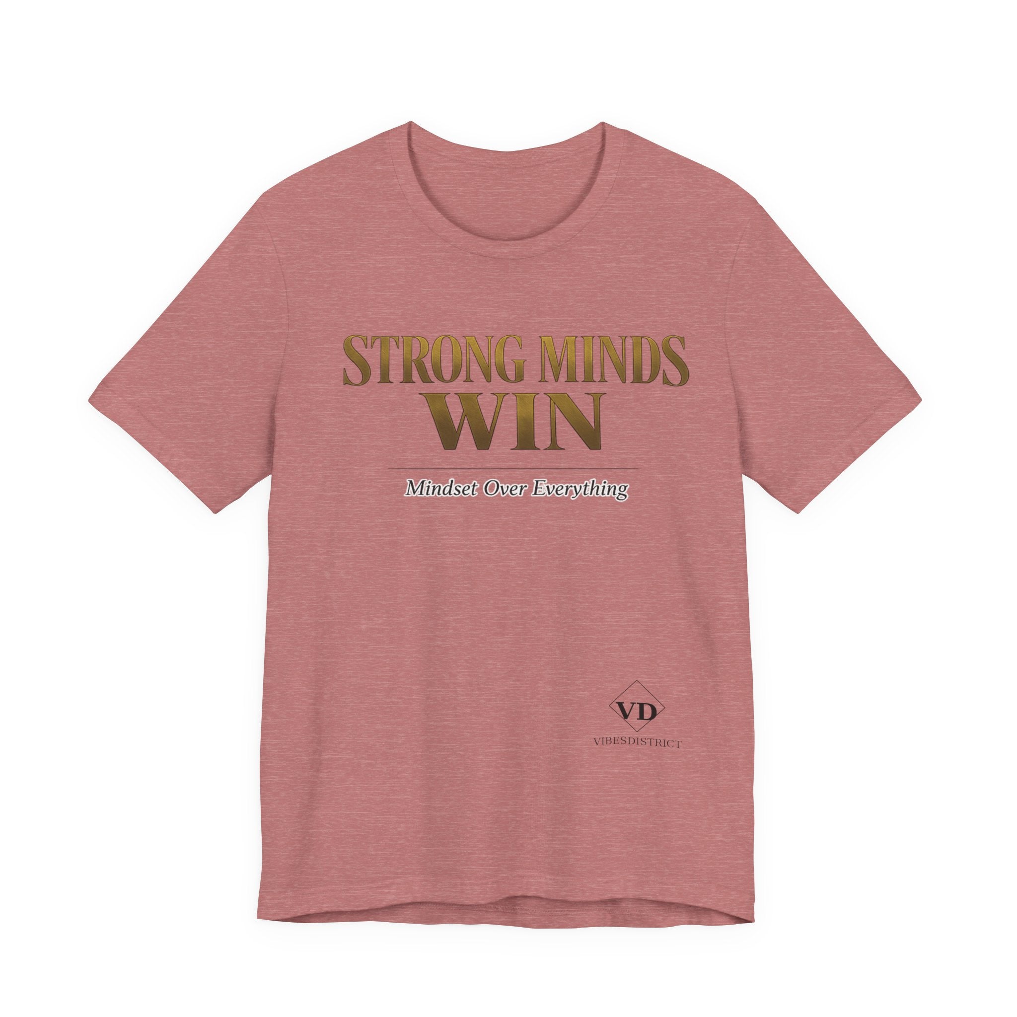 Strong Minds Win Tee — Inspirational Mental Strength T-Shirt
