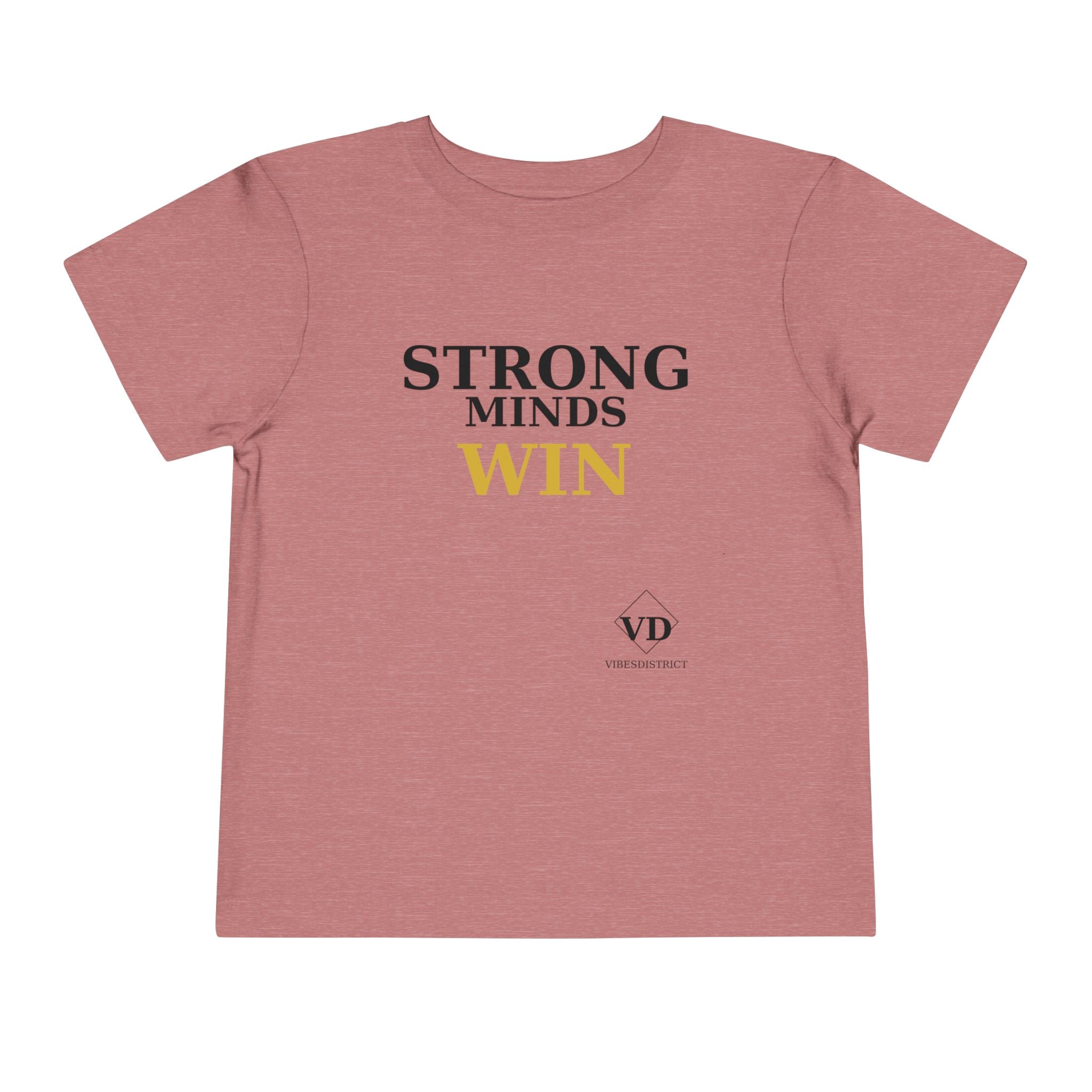 Toddler Tee — "Strong Minds Win" Inspirational Kids Shirt