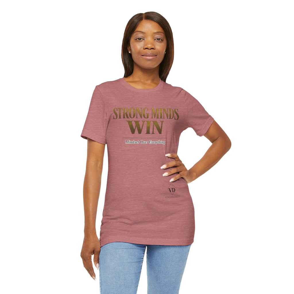 Strong Minds Win Tee — Inspirational Mental Strength T-Shirt