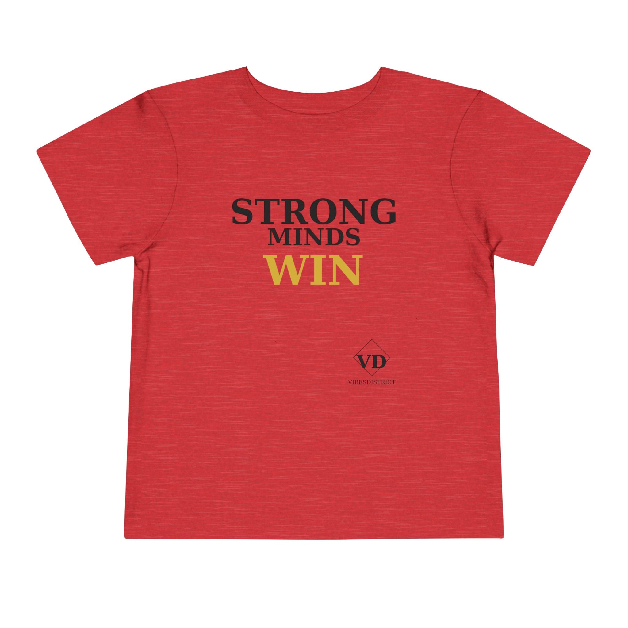 Toddler Tee — "Strong Minds Win" Inspirational Kids Shirt