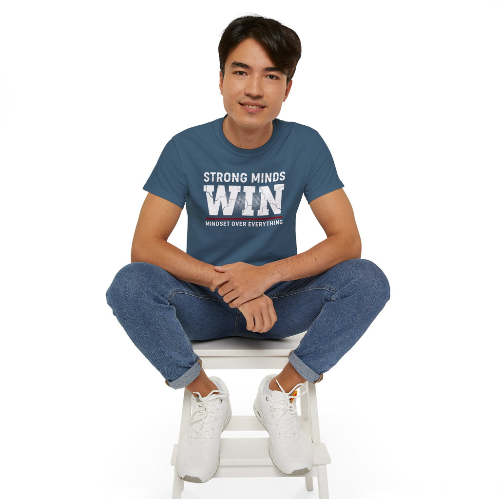 Strong Minds Win T-Shirt — "Mindset Over Everything" Motivational Tee