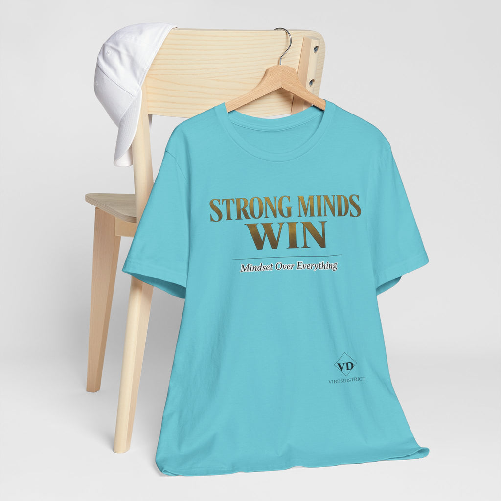 Strong Minds Win Tee — Inspirational Mental Strength T-Shirt