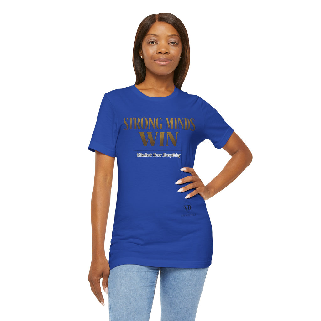 Strong Minds Win Tee — Inspirational Mental Strength T-Shirt