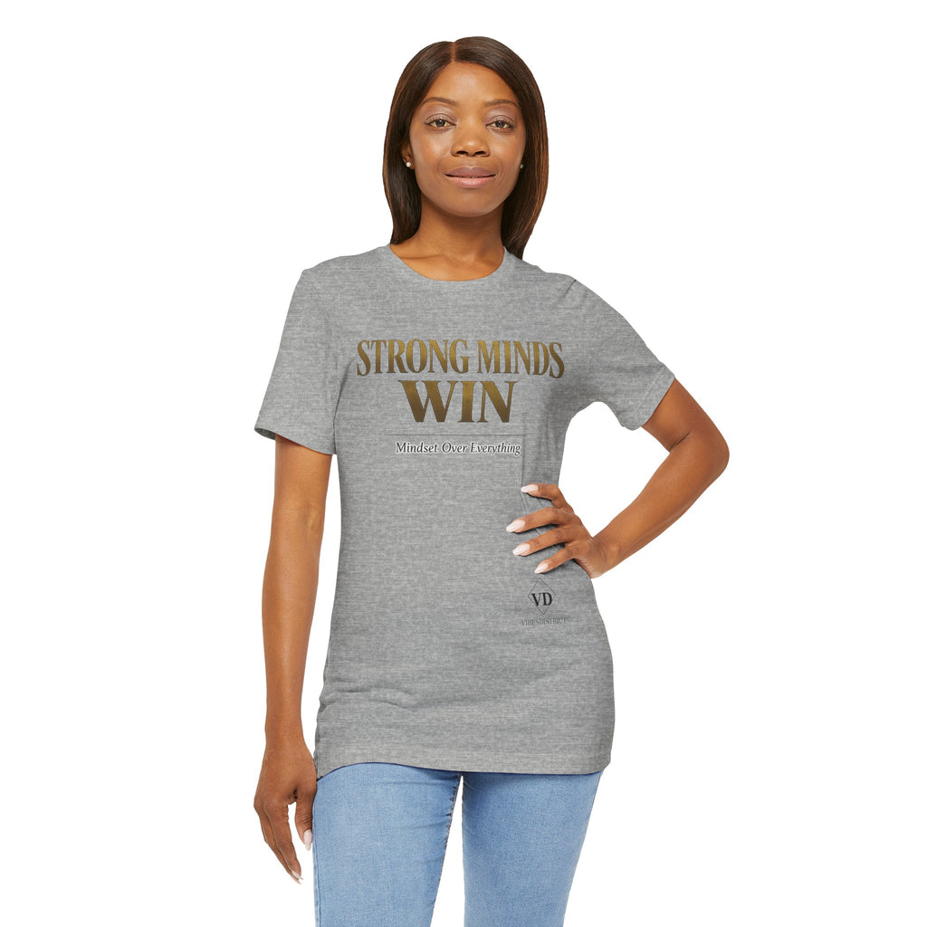 Strong Minds Win Tee — Inspirational Mental Strength T-Shirt