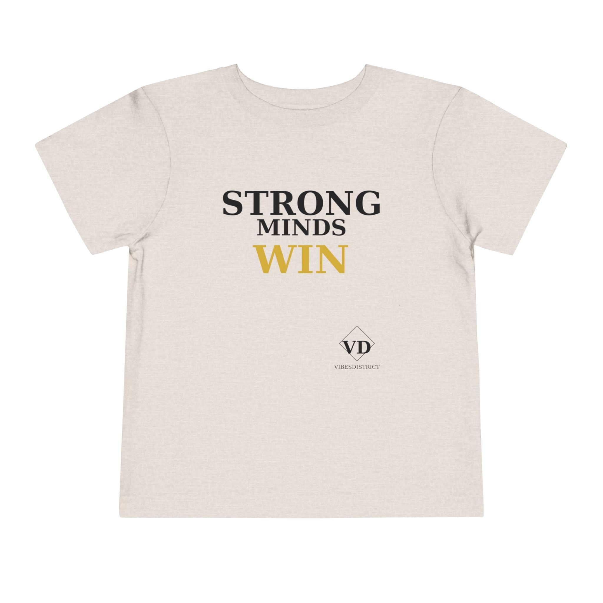 Toddler Tee — "Strong Minds Win" Inspirational Kids Shirt