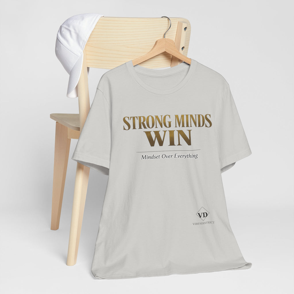 Strong Minds Win Tee — Inspirational Mental Strength T-Shirt