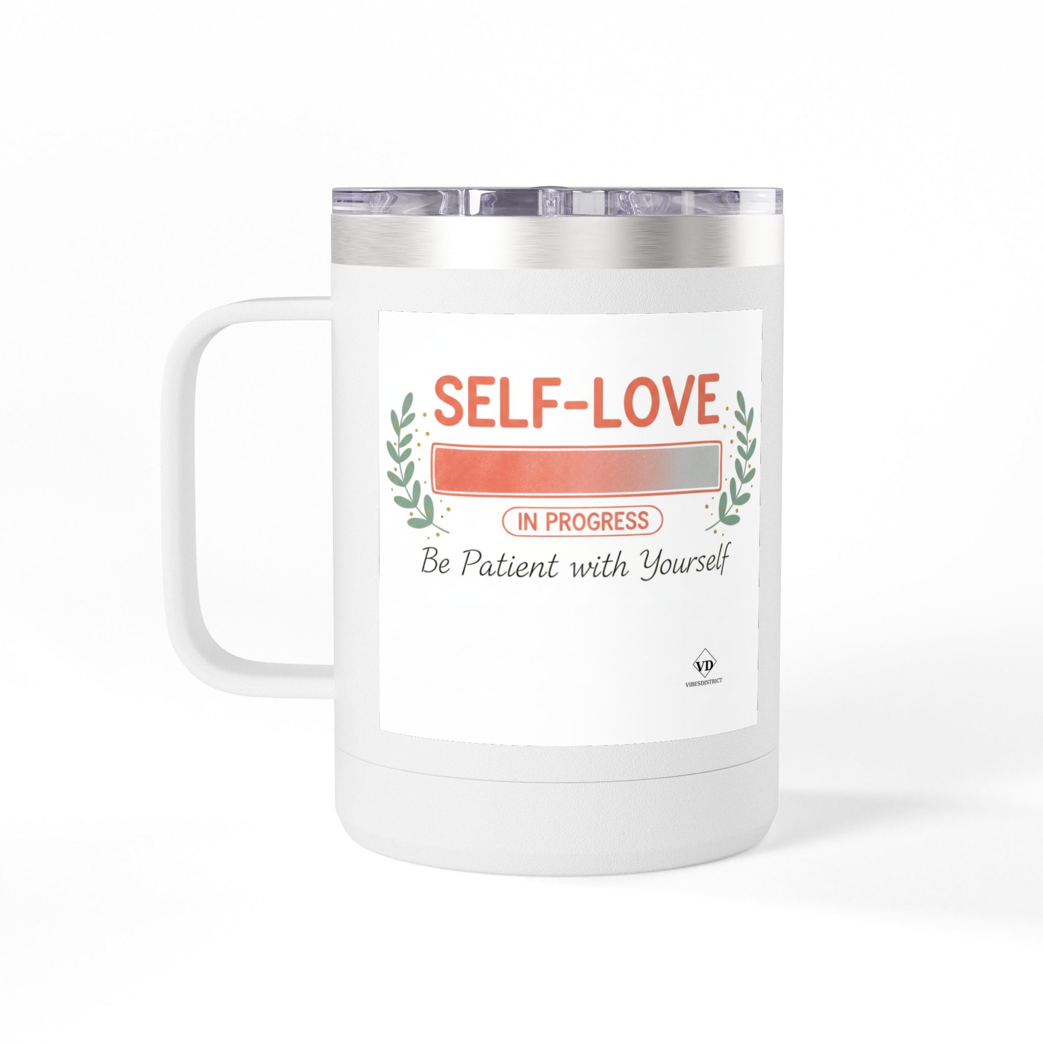 15oz Insulated Coffee Tumbler Mug — 'Love Yourself' Floral Design