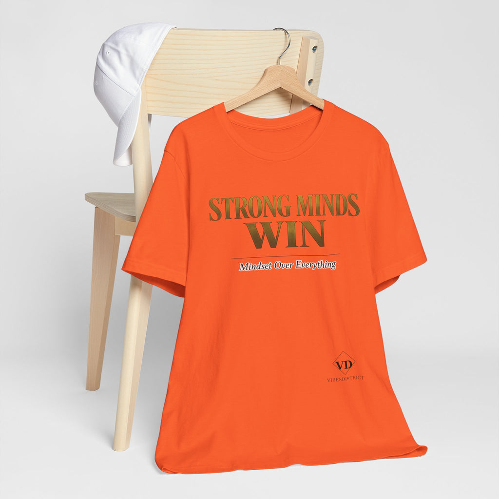 Strong Minds Win Tee — Inspirational Mental Strength T-Shirt