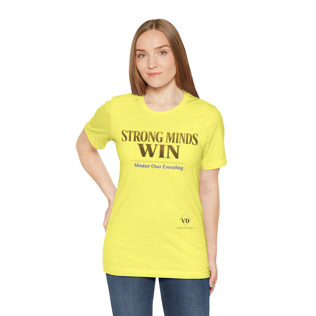 Strong Minds Win Tee — Inspirational Mental Strength T-Shirt