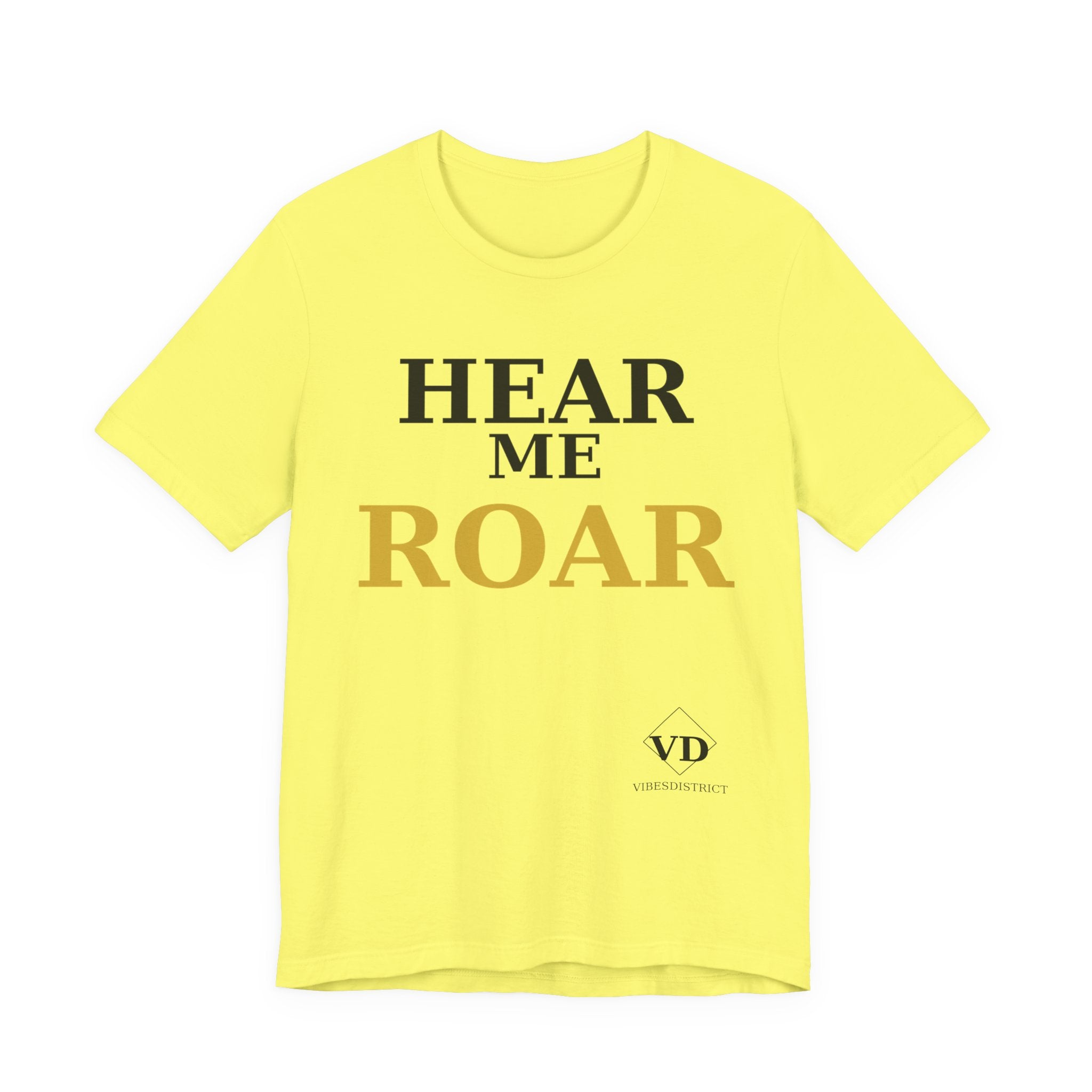 Hear Me Roar T-Shirt — Empowerment Graphic Tee