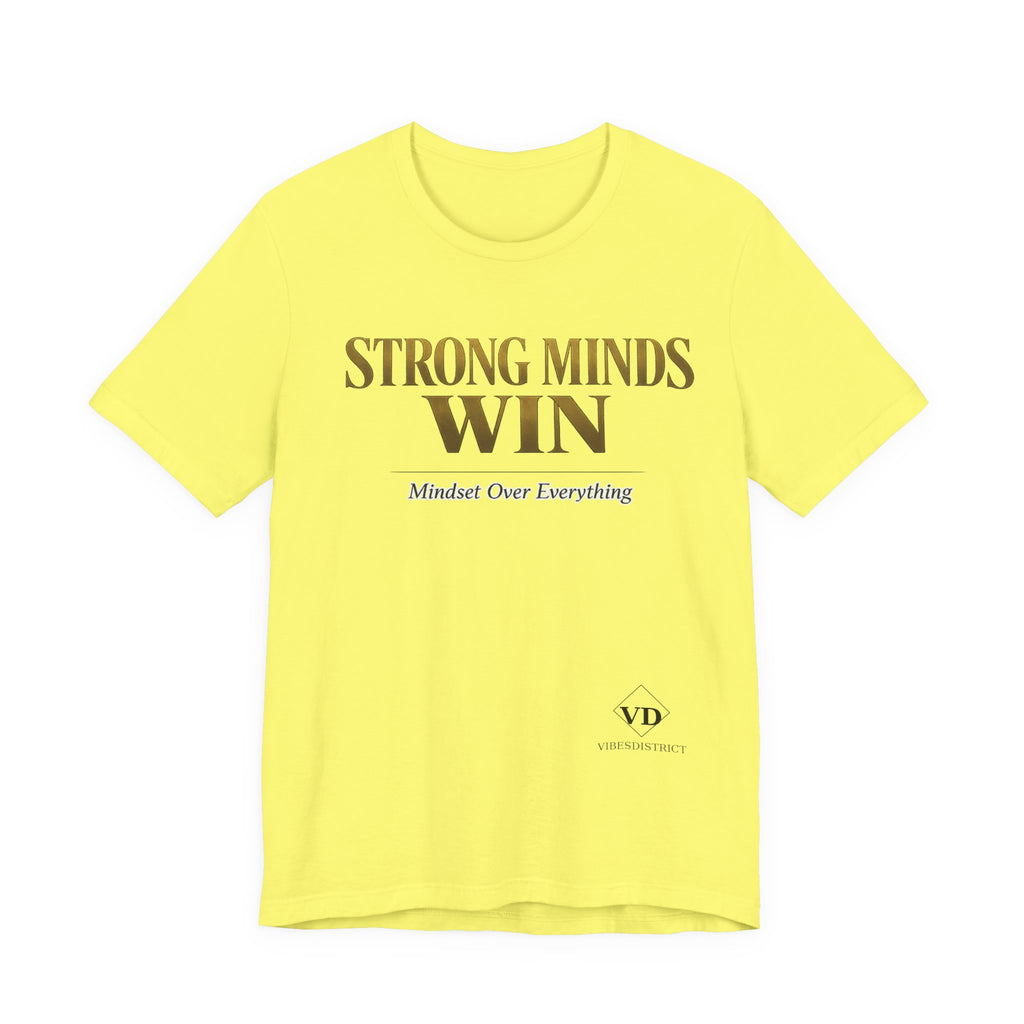 Strong Minds Win Tee — Inspirational Mental Strength T-Shirt
