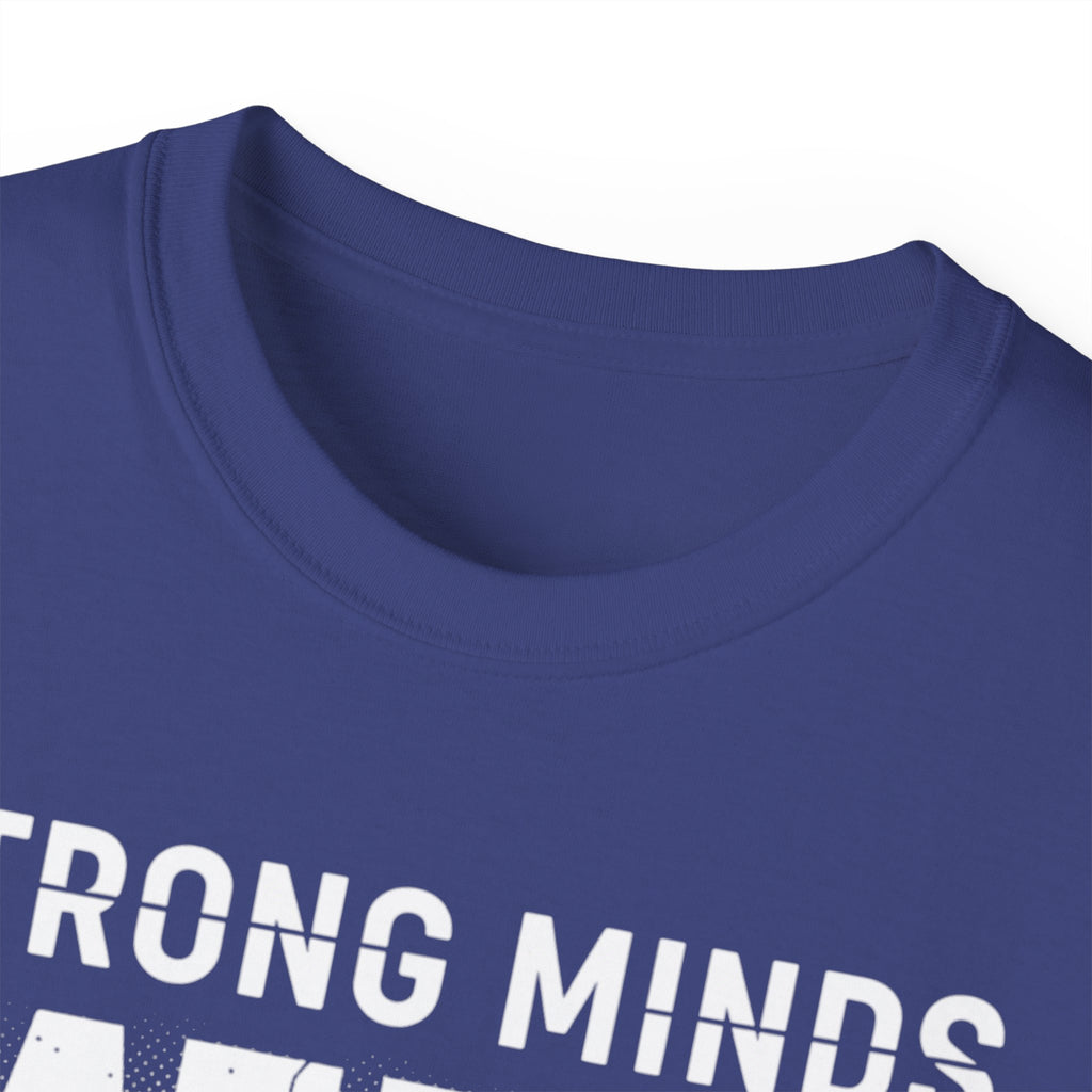 Strong Minds Win T-Shirt — "Mindset Over Everything" Motivational Tee
