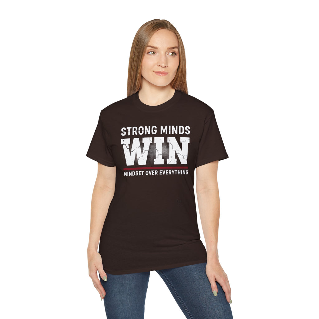 Strong Minds Win T-Shirt — "Mindset Over Everything" Motivational Tee