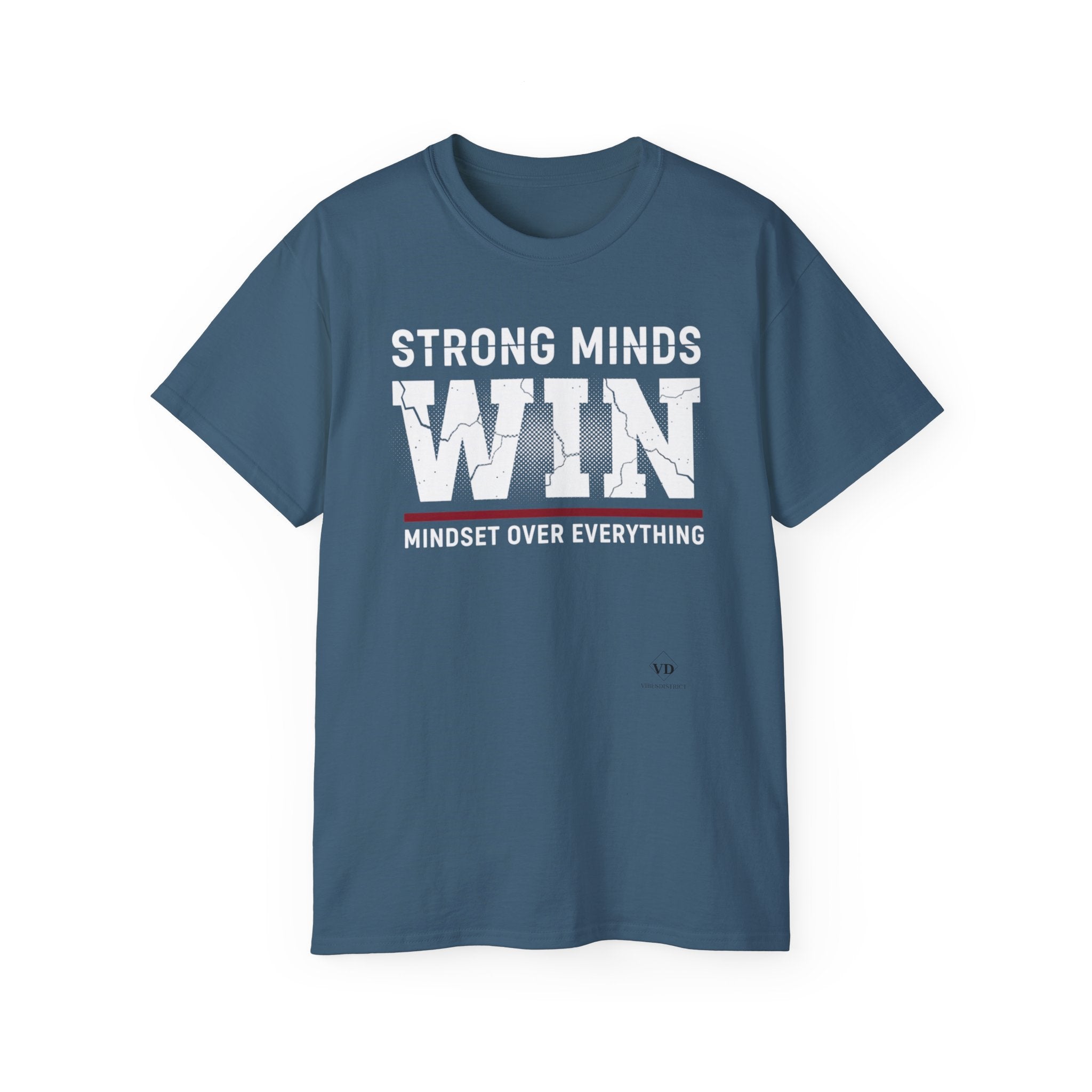 Strong Minds Win T-Shirt — "Mindset Over Everything" Motivational Tee