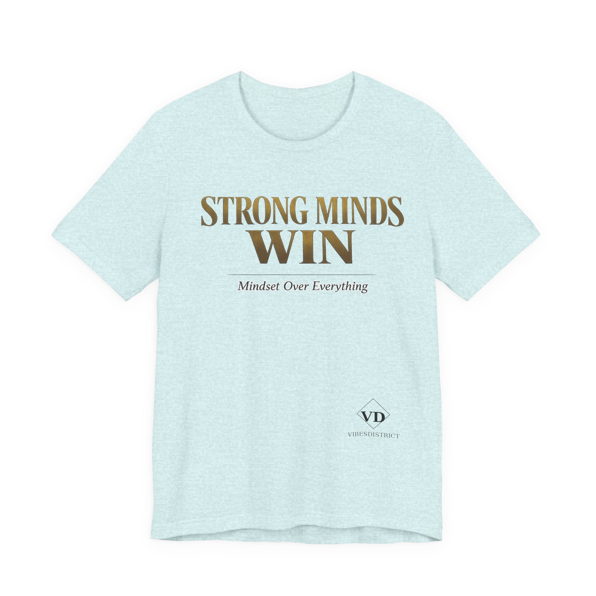 Strong Minds Win Tee — Inspirational Mental Strength T-Shirt