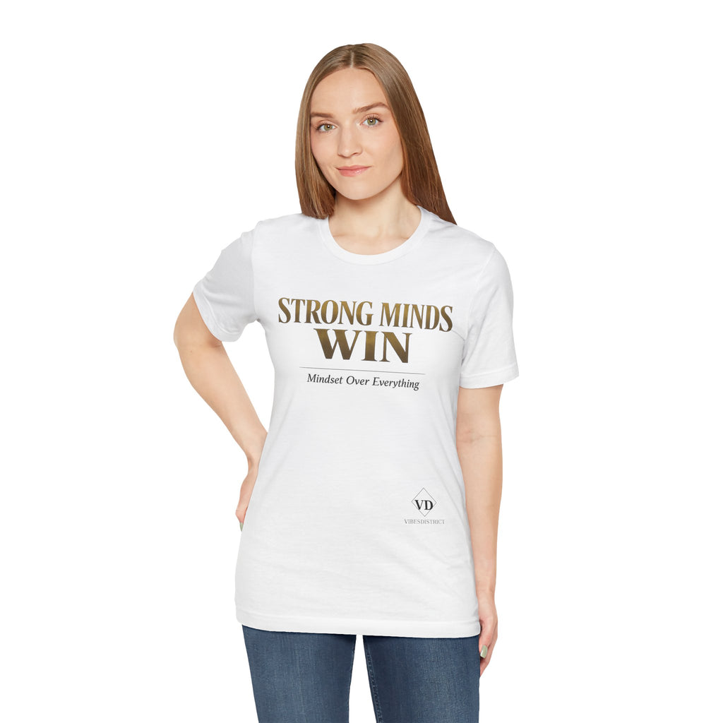 Strong Minds Win Tee — Inspirational Mental Strength T-Shirt