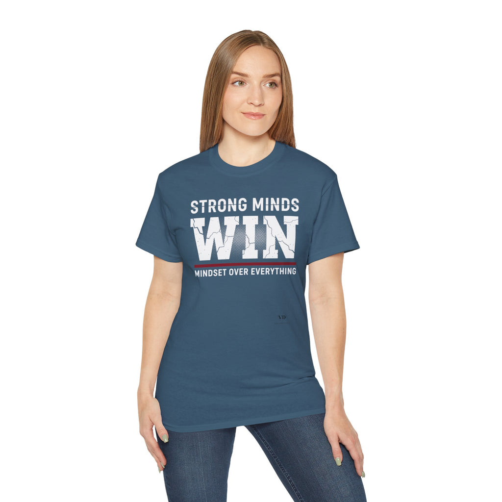 Strong Minds Win T-Shirt — "Mindset Over Everything" Motivational Tee