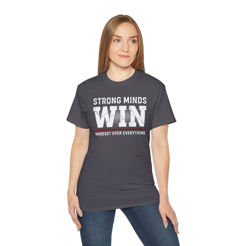 Strong Minds Win T-Shirt — "Mindset Over Everything" Motivational Tee