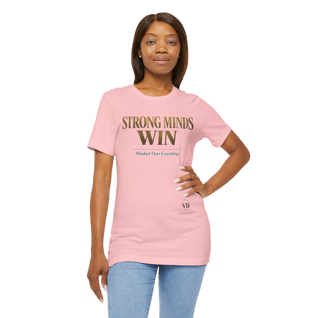 Strong Minds Win Tee — Inspirational Mental Strength T-Shirt