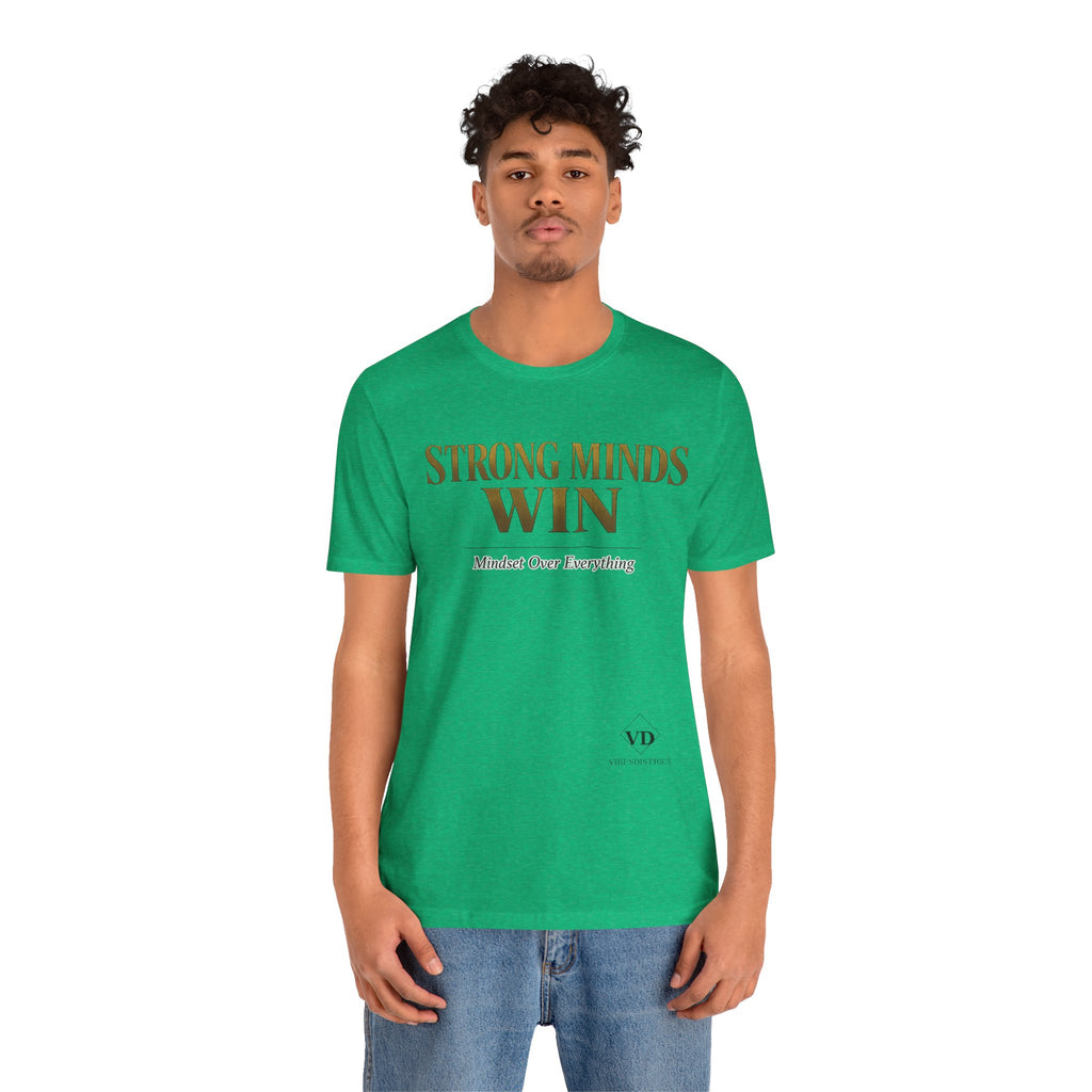 Strong Minds Win Tee — Inspirational Mental Strength T-Shirt