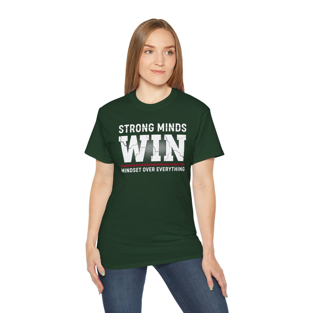 Strong Minds Win T-Shirt — "Mindset Over Everything" Motivational Tee