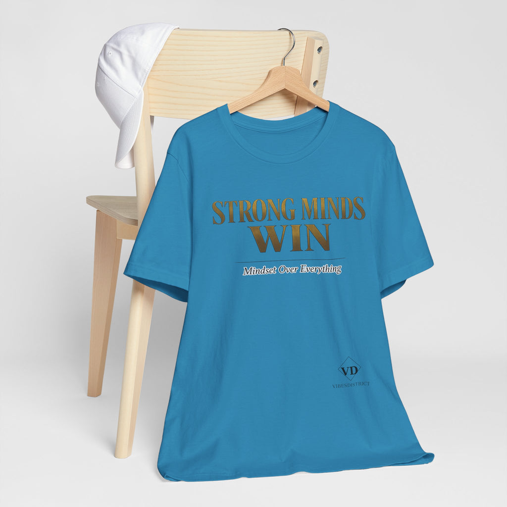 Strong Minds Win Tee — Inspirational Mental Strength T-Shirt