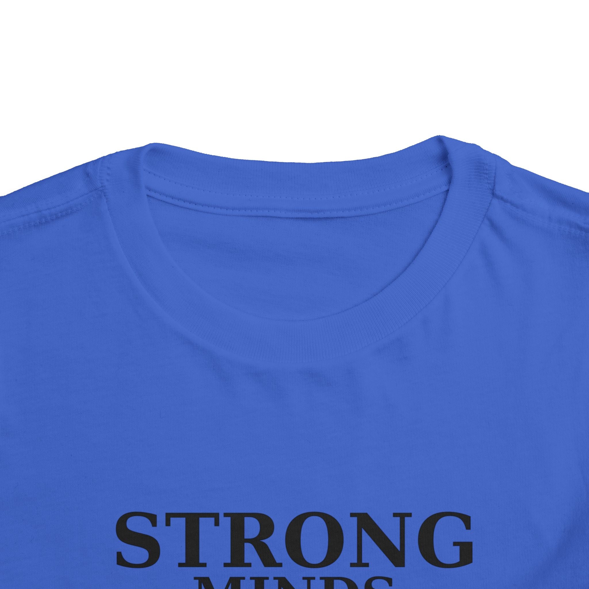 Toddler Tee — "Strong Minds Win" Inspirational Kids Shirt