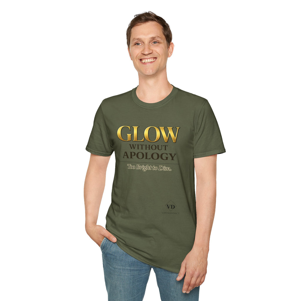 Glow Without Apology T-Shirt — Empowerment Graphic Tee