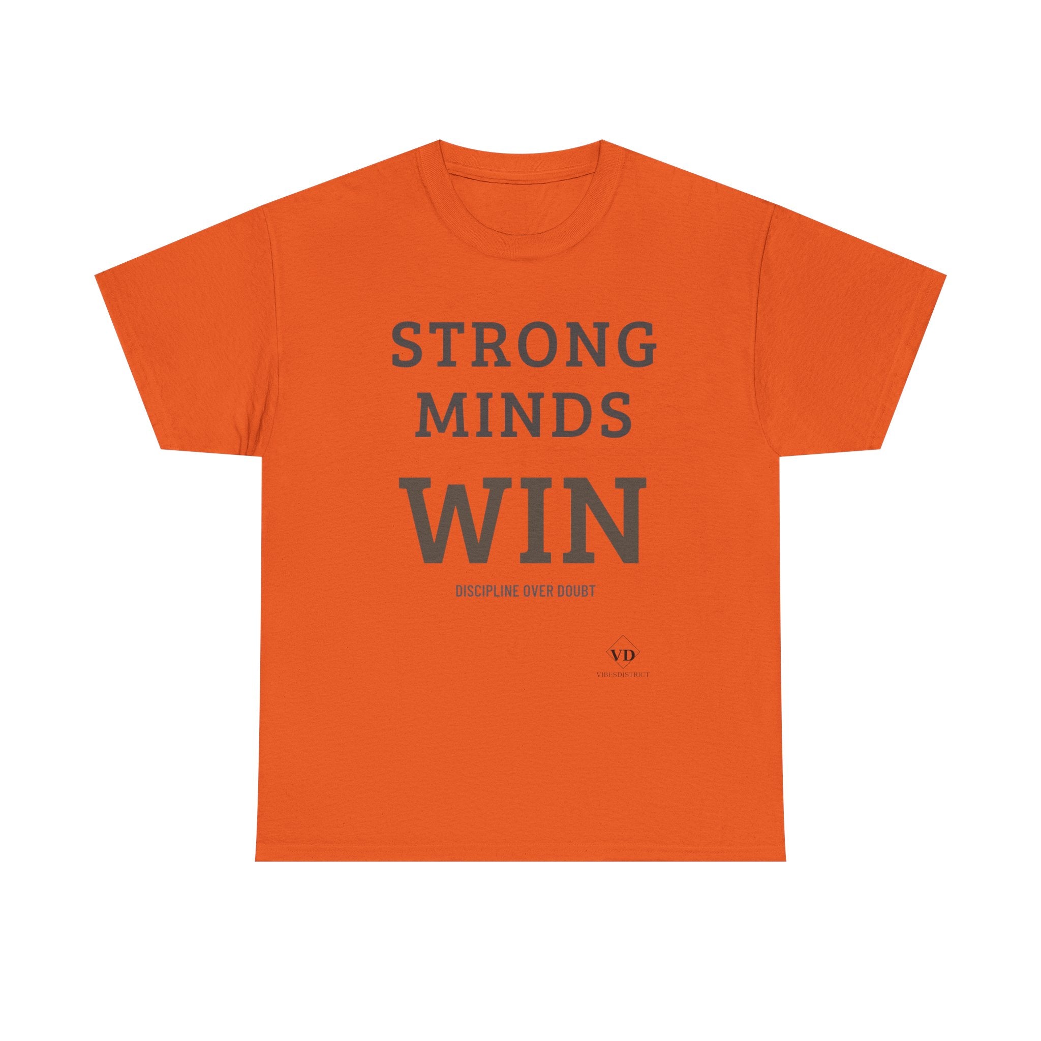 Strong Minds Win T-Shirt — Motivational Graphic Tee (‘Discipline Over Doubt’)