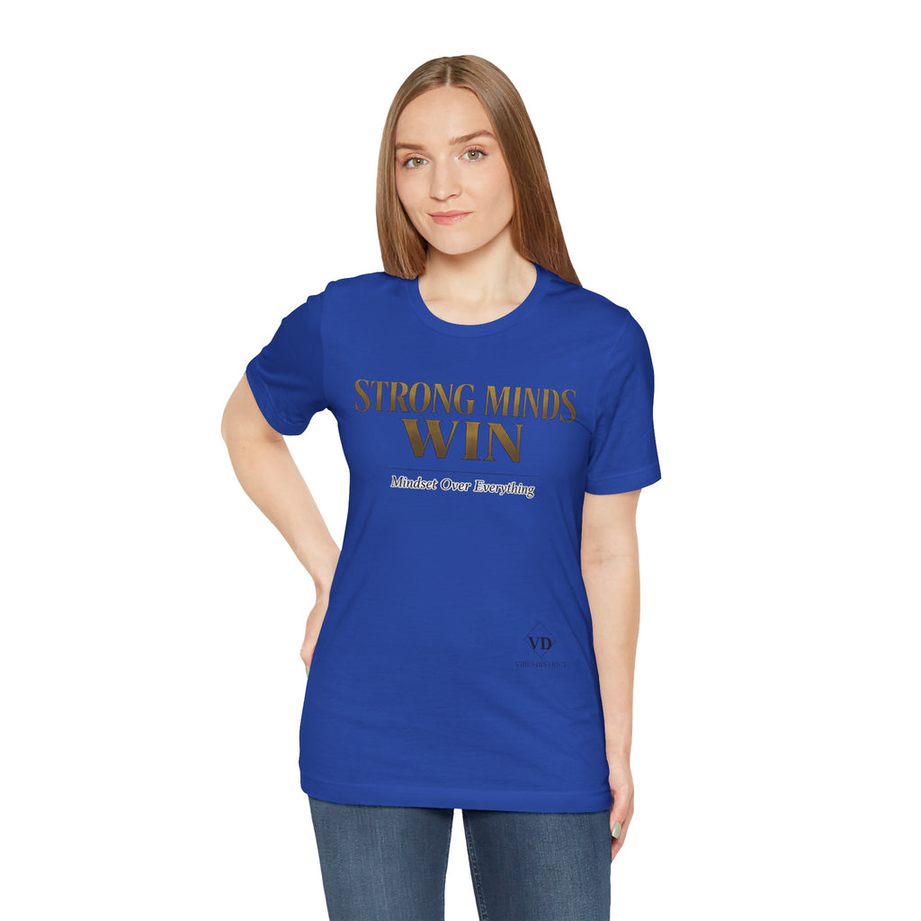 Strong Minds Win Tee — Inspirational Mental Strength T-Shirt
