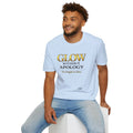 Glow Without Apology T-Shirt — Empowerment Graphic Tee
