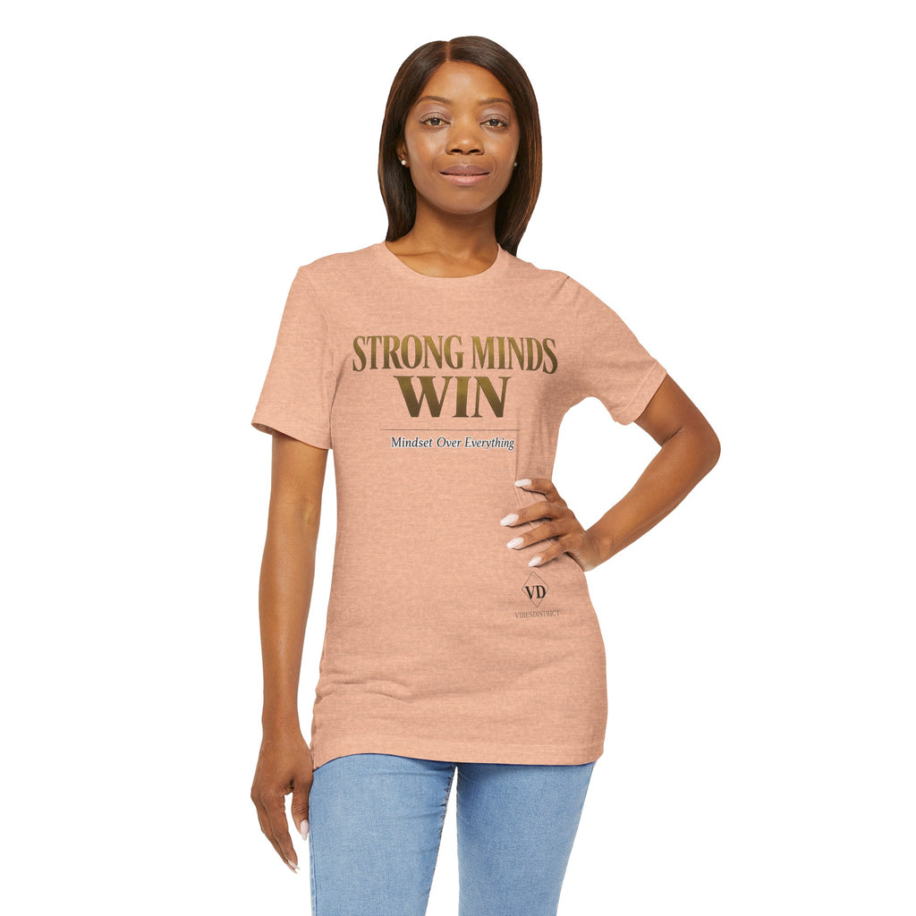 Strong Minds Win Tee — Inspirational Mental Strength T-Shirt