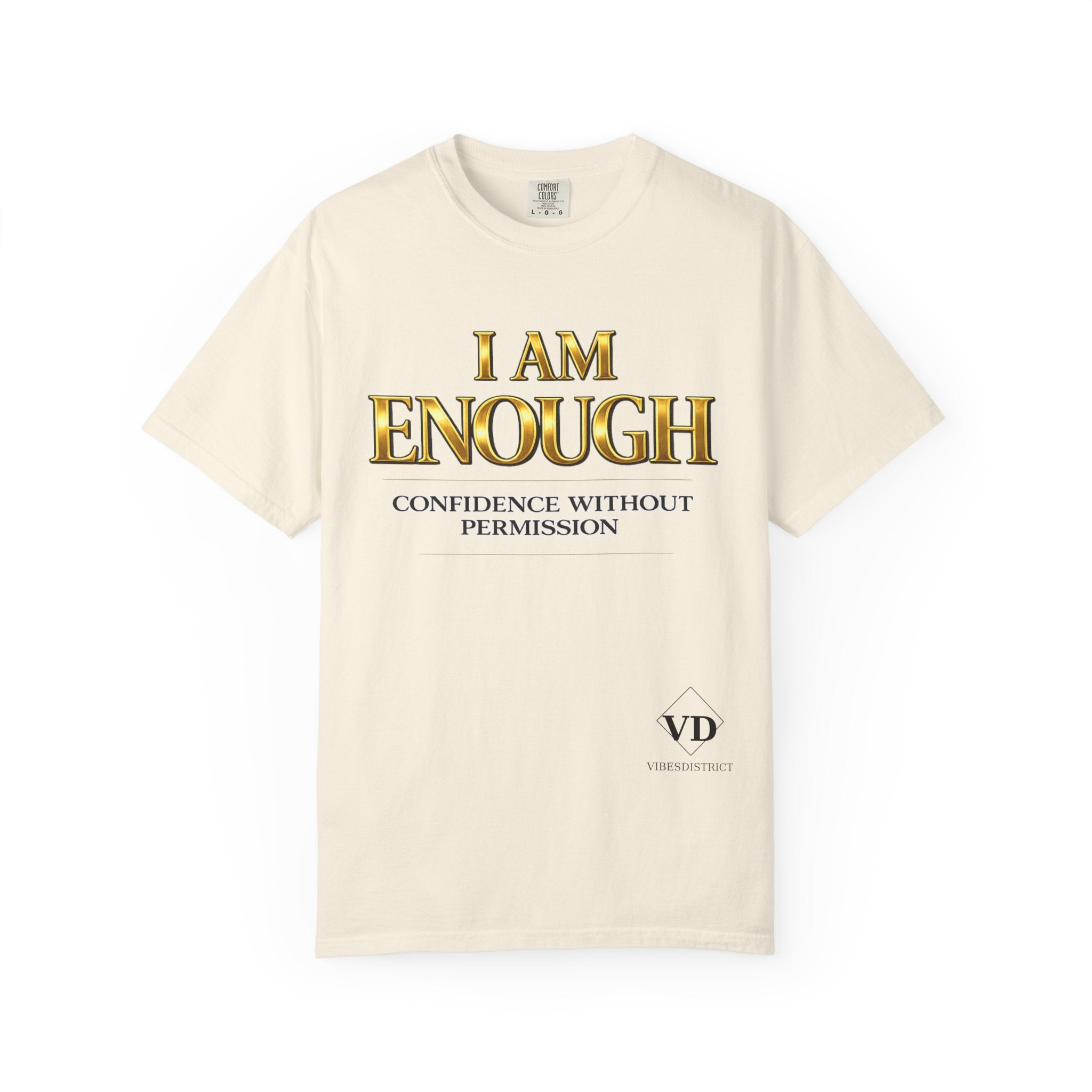 I Am Enough T-Shirt — Confidence Without Permission Graphic Tee