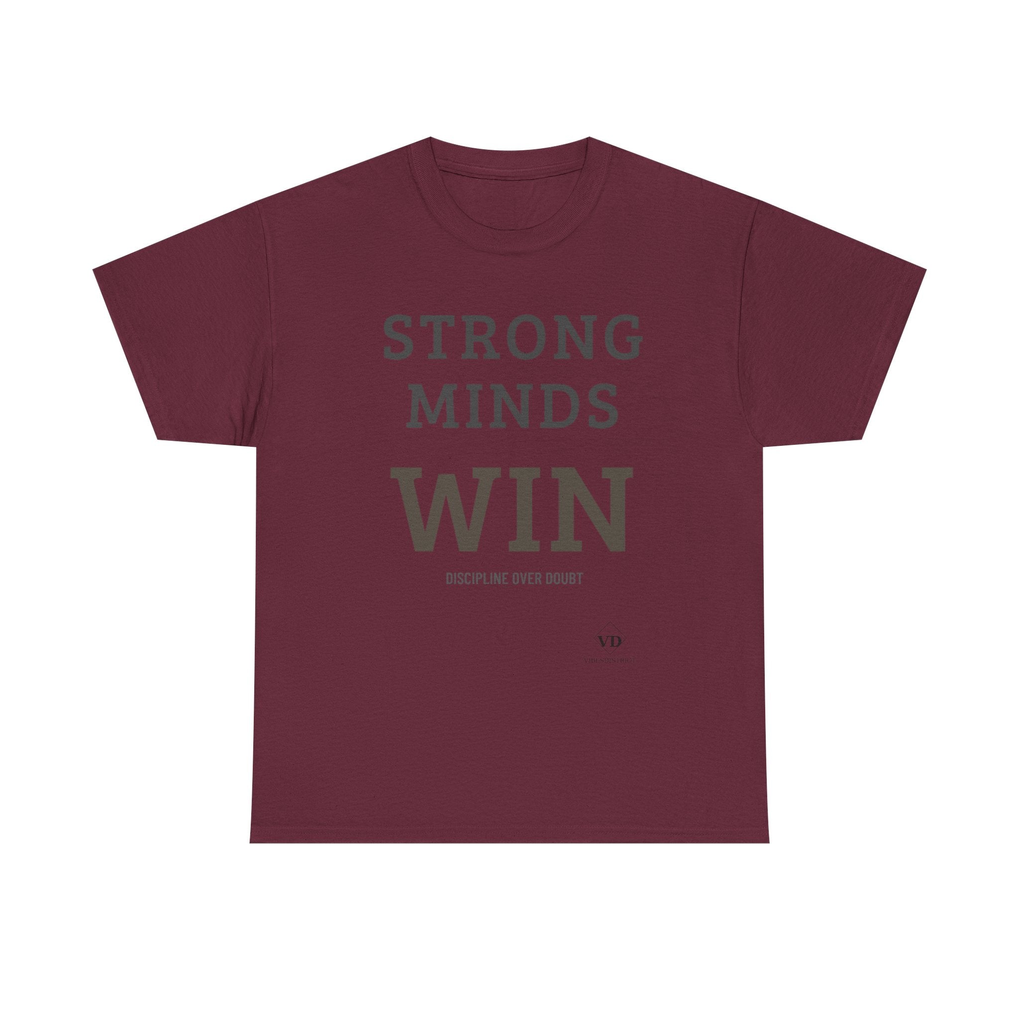 Strong Minds Win T-Shirt — Motivational Graphic Tee (‘Discipline Over Doubt’)