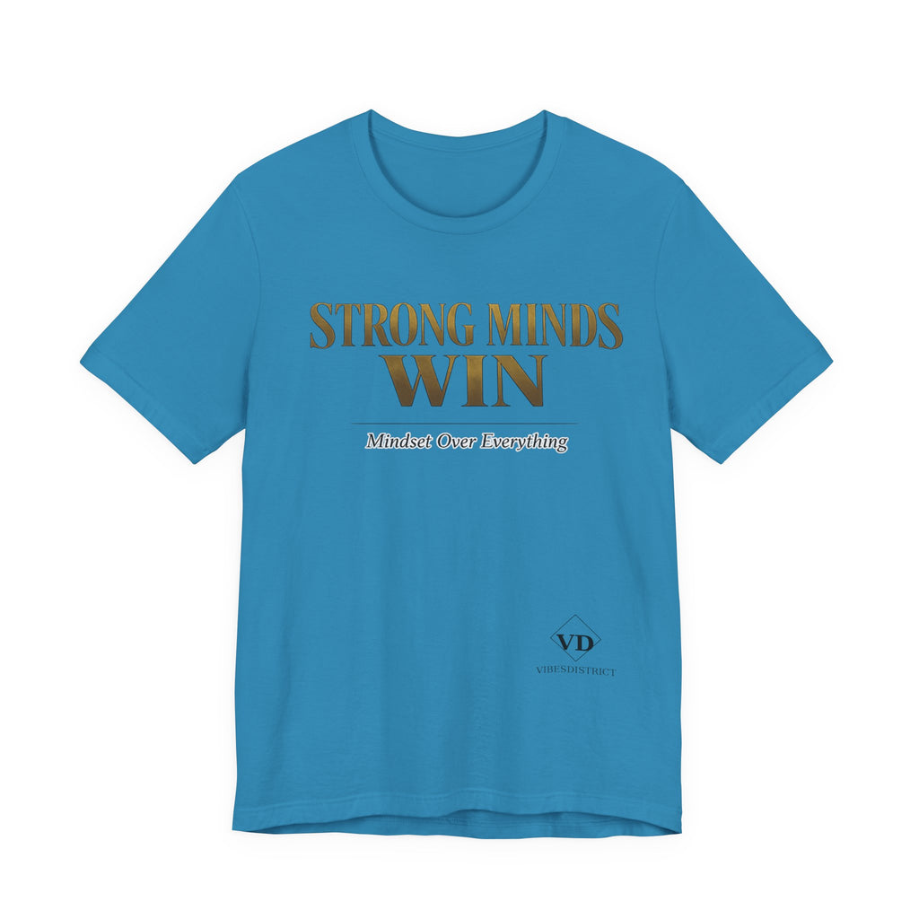 Strong Minds Win Tee — Inspirational Mental Strength T-Shirt