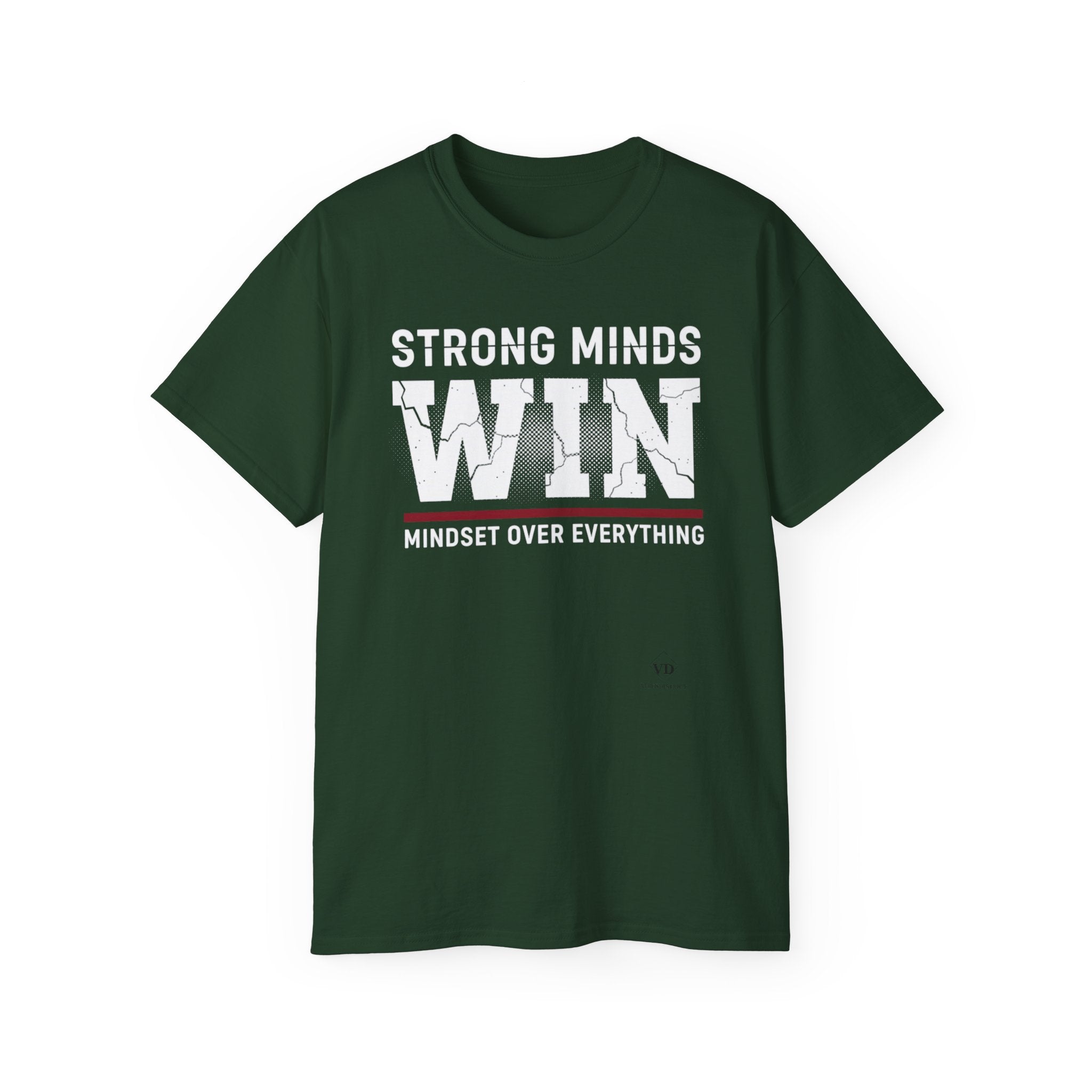 Strong Minds Win T-Shirt — "Mindset Over Everything" Motivational Tee