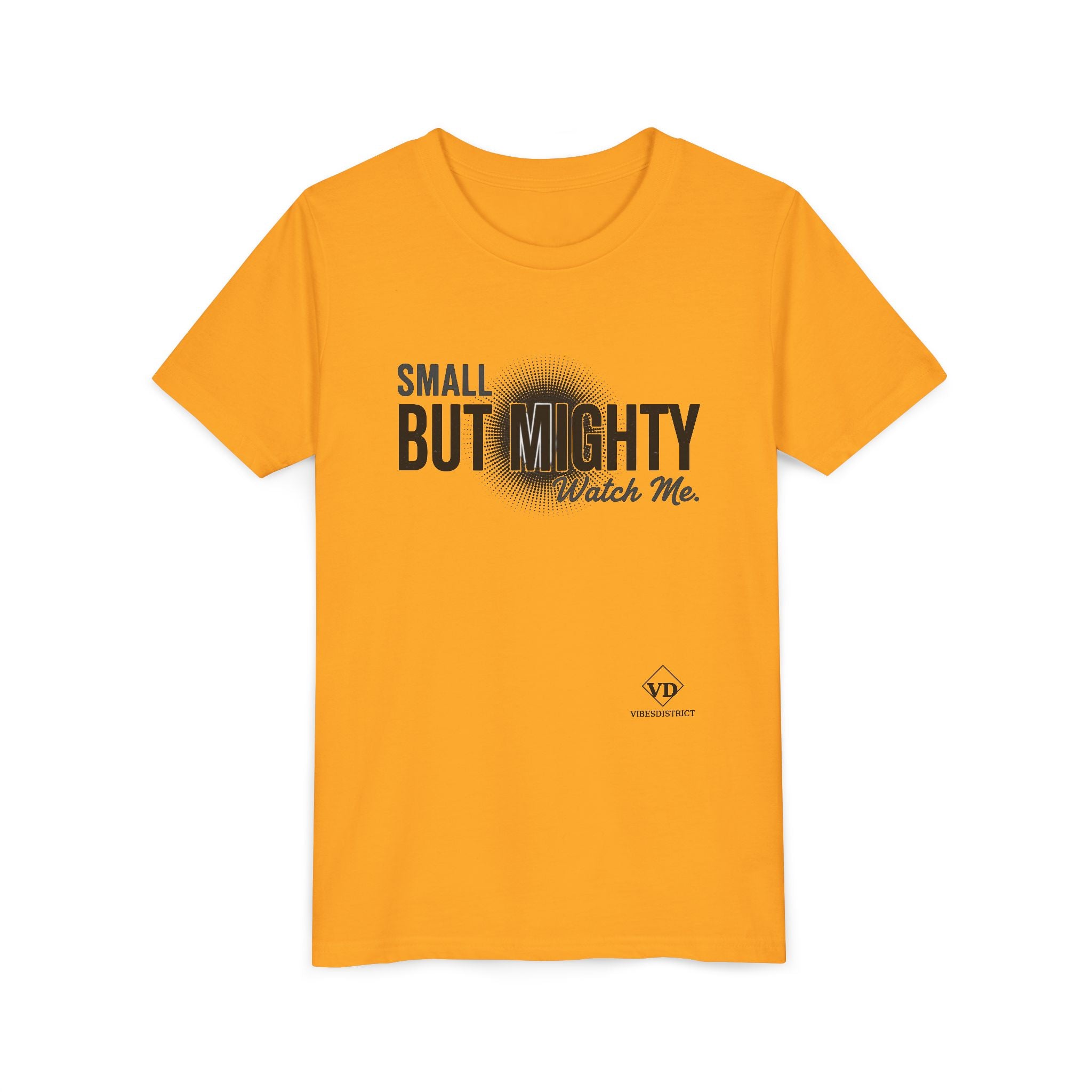 Youth Tee — "Small But Mighty, Watch Me" Inspirational Graphic Shirt