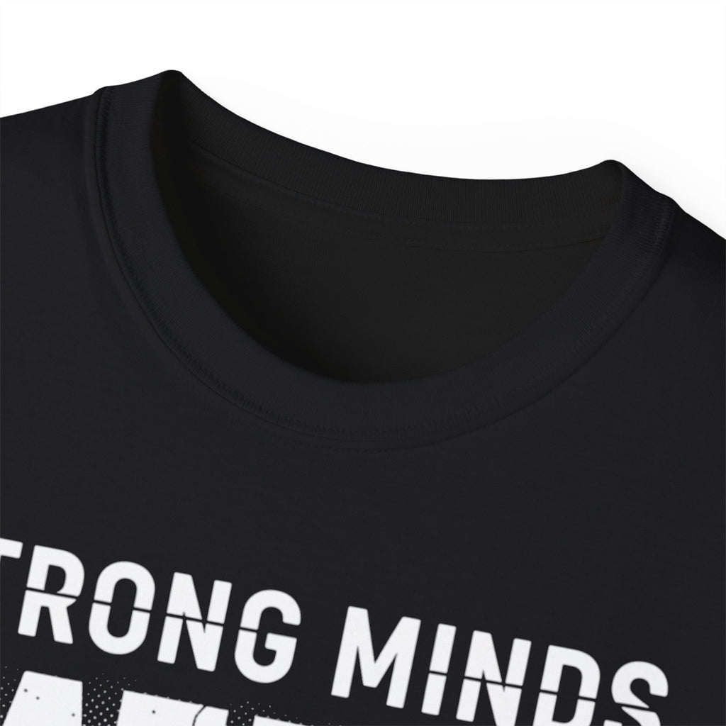 Strong Minds Win T-Shirt — "Mindset Over Everything" Motivational Tee