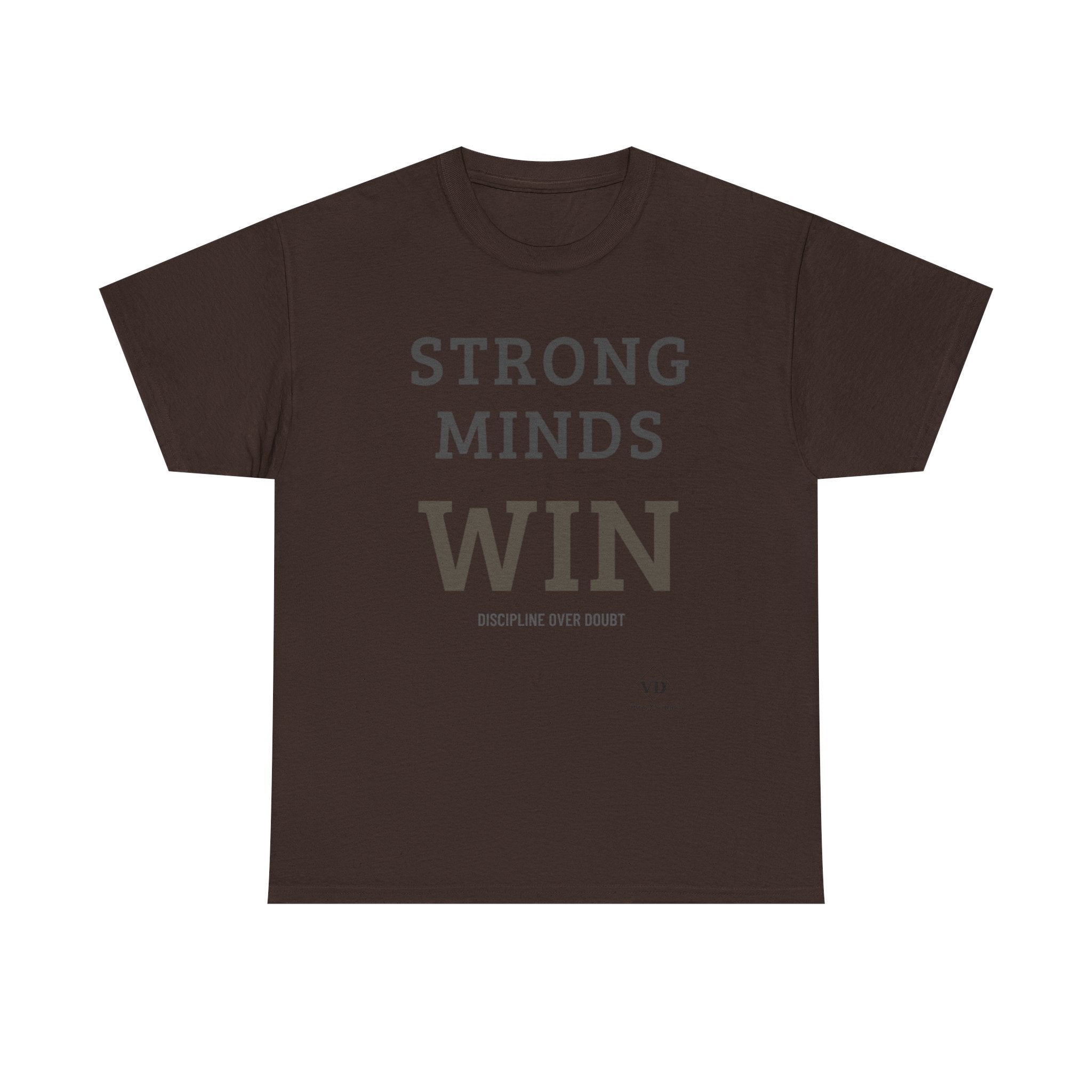 Strong Minds Win T-Shirt — Motivational Graphic Tee (‘Discipline Over Doubt’)