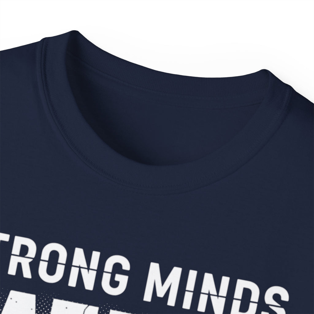 Strong Minds Win T-Shirt — "Mindset Over Everything" Motivational Tee