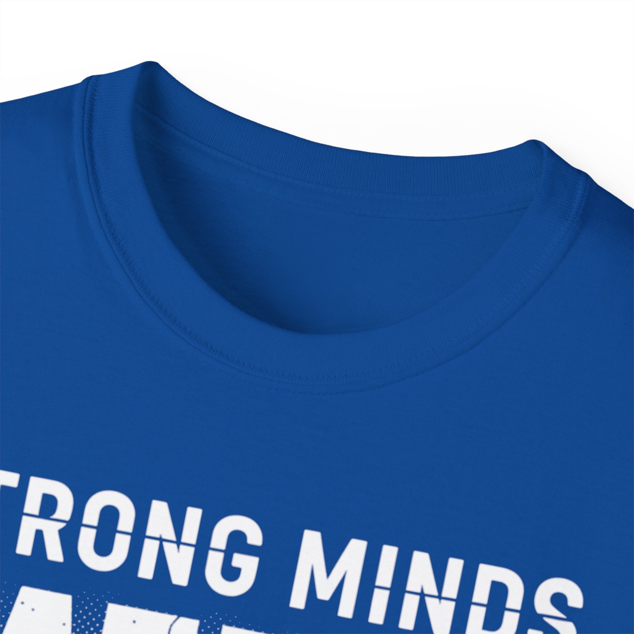 Strong Minds Win T-Shirt — "Mindset Over Everything" Motivational Tee
