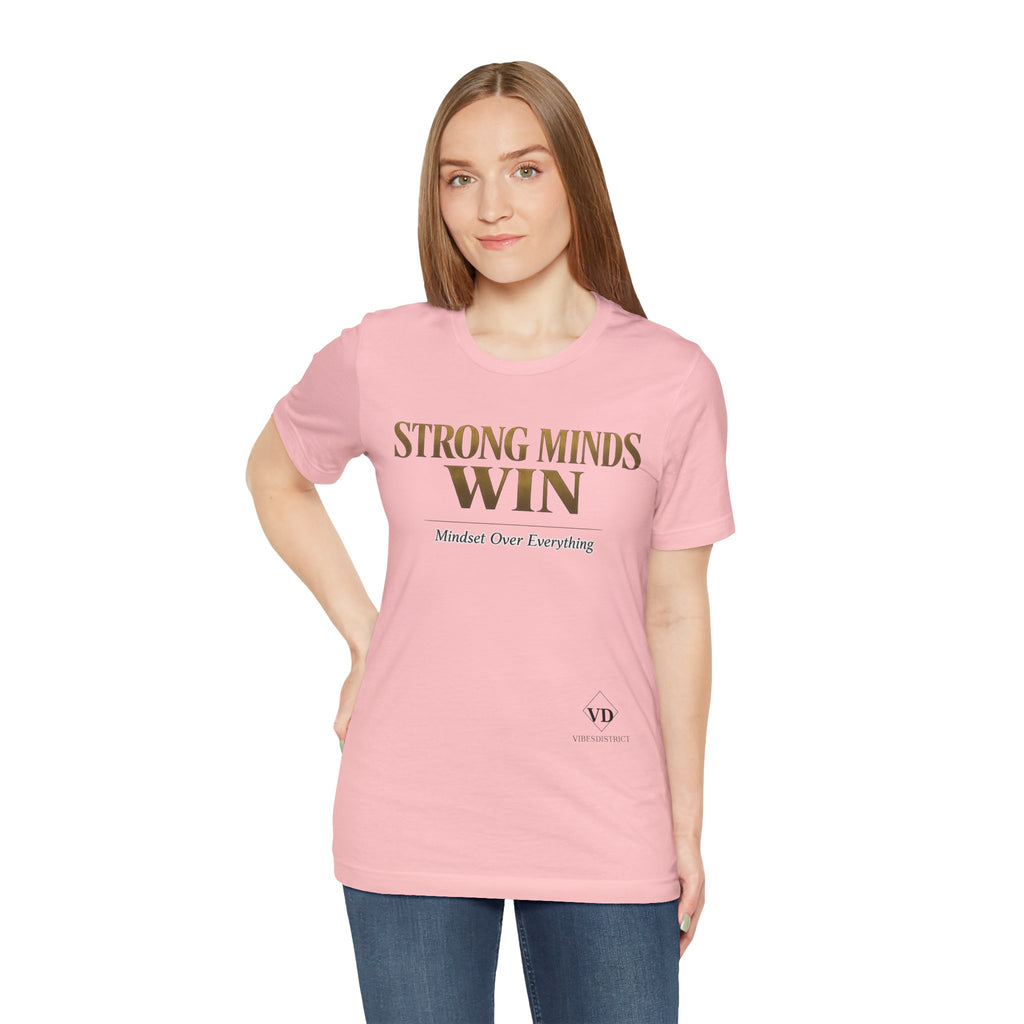 Strong Minds Win Tee — Inspirational Mental Strength T-Shirt