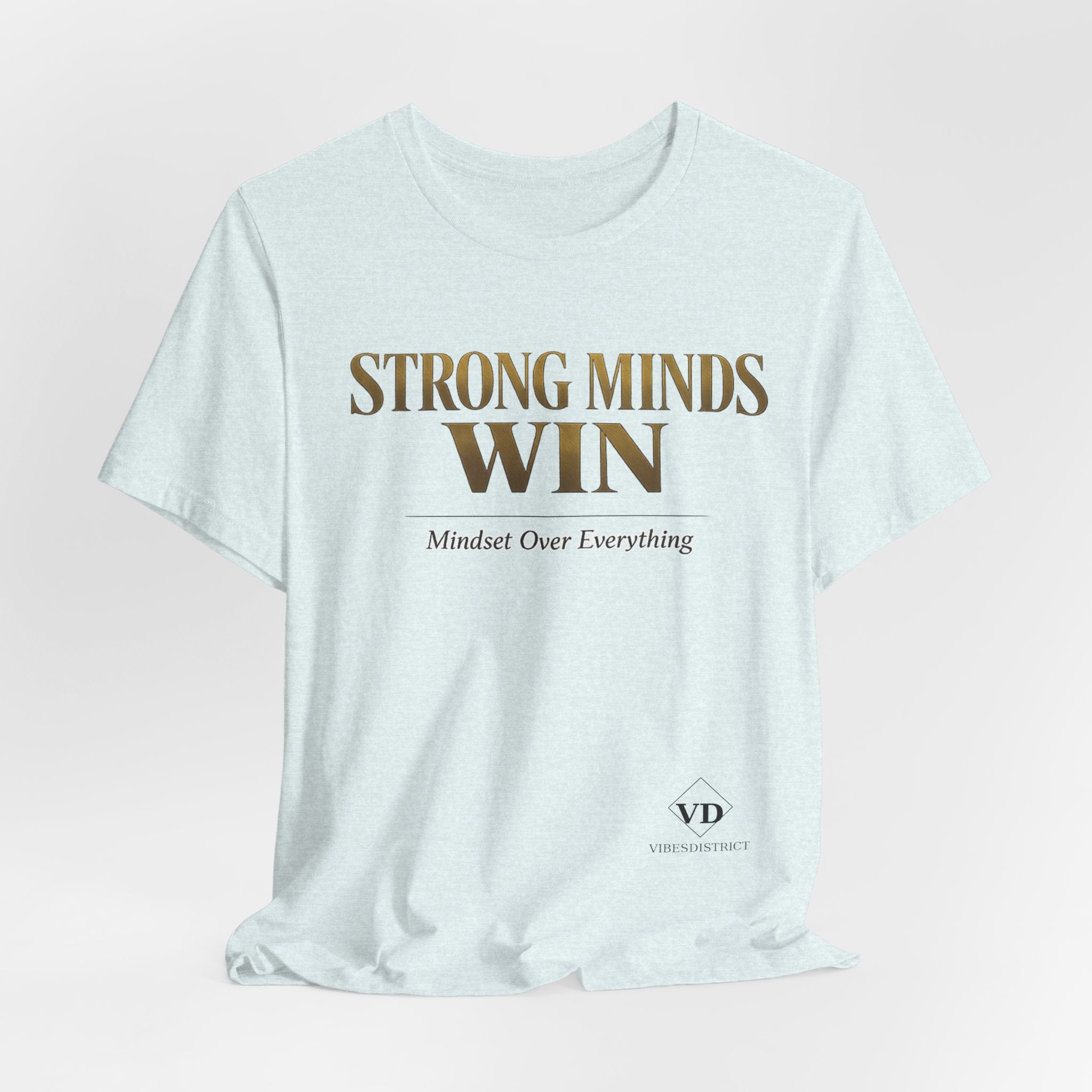 Strong Minds Win Tee — Inspirational Mental Strength T-Shirt