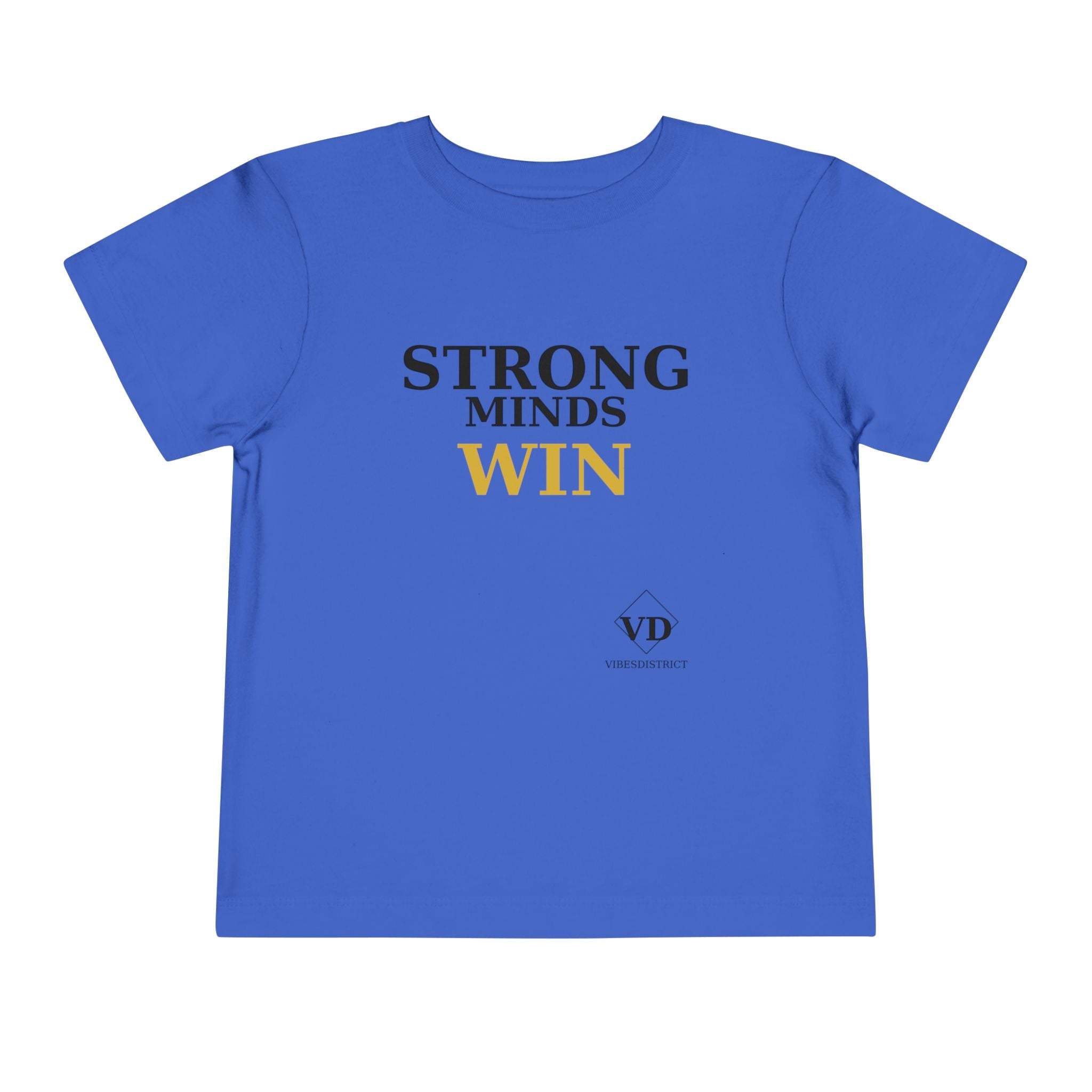 Toddler Tee — "Strong Minds Win" Inspirational Kids Shirt
