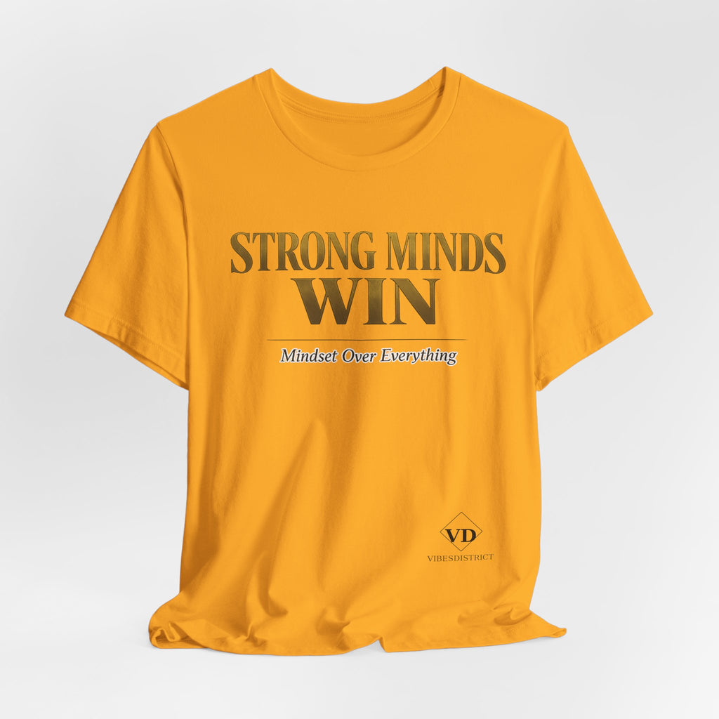 Strong Minds Win Tee — Inspirational Mental Strength T-Shirt